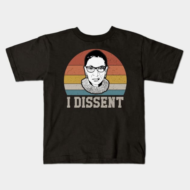 I Dissent RBG Kids T-Shirt by oyshopping